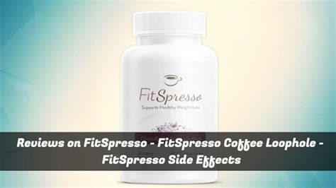 Reviews on FitSpresso - FitSpresso Coffee Loophole - FitSpresso Side ...