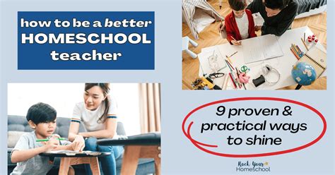 9 Proven & Practical Ways to Be a Better Homeschool Teacher