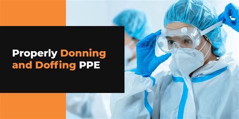 Donning and Doffing PPE | How to Properly Don and Doff PPE