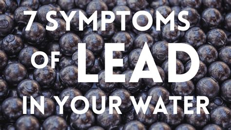 7 Symptoms of Lead in Water