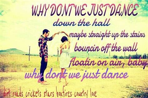 Why dont we just dance josh turner | Country music quotes, Dance quotes, Country music lyrics