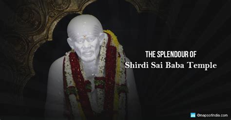 Shirdi Sai Baba Temple: Address, Timing, Tickets, Entry Fee & History ...