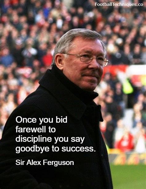 Sir Alex Ferguson on discipline | Inspirational soccer quotes, Football ...