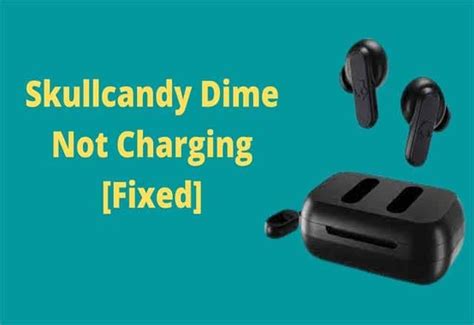 Skullcandy Dime Not Charging [Fixed]