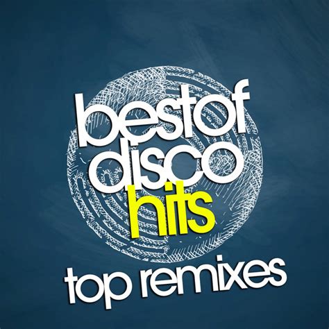 Best of Disco Hits - Top Remixes - Compilation by Various Artists | Spotify