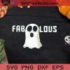 Faboolous Funny Ghost Halloween SVG, Boo Halloween SVG, Boo SVG