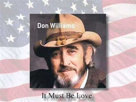 It Must Be Love - Don Williams - Oldies Refreshed cover - YouTube