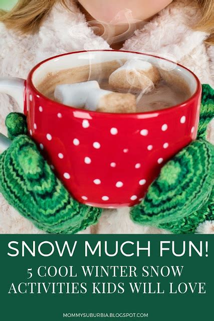 Mommy Suburbia: 5 Awesome Snow Activities For Kids