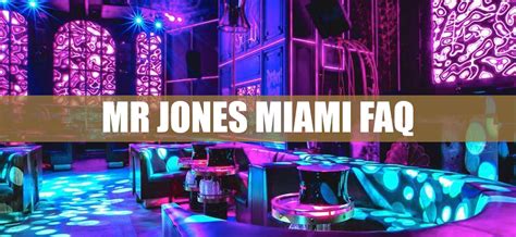 Mr Jones Miami FAQ - Club Bookers