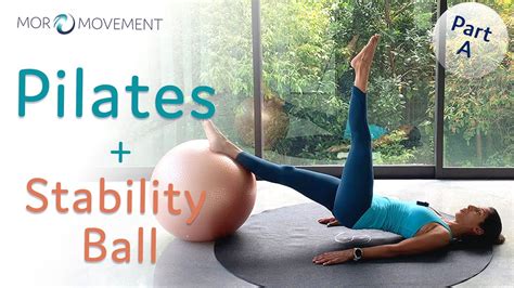 Pilates with Stability Ball - Beginners to advanced - (Part B) - YouTube