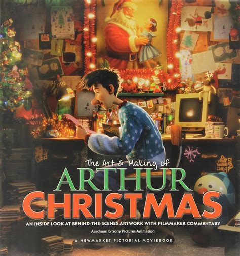 The Art & Making of Arthur Christmas: An Inside Look at Behind-the-Scenes Artwork with Filmmaker ...