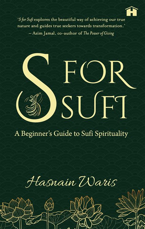 S for Sufi: A Beginner's Guide to Sufi Spirituality by Hasnain Waris | Goodreads