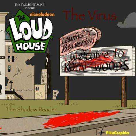 Stream “The Virus” A Loud House horror fanfiction(Part I) By NiceGodzilla by The shadow Reader ...