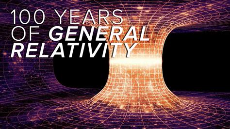 Albert Einstein's Theory of General Relativity at its 100th anniversary!