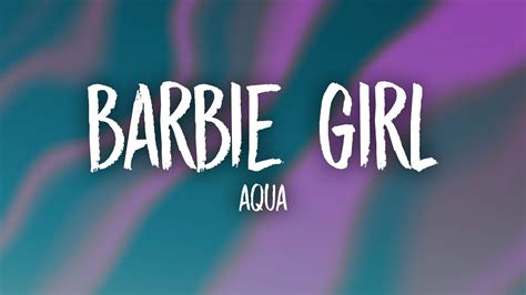 Aqua - Barbie Girl (Lyrics) - YouTube