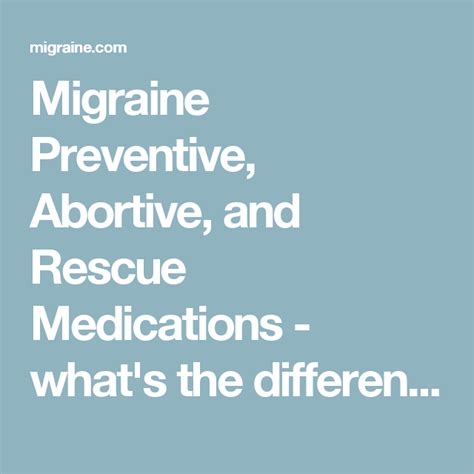 Migraine Preventive, Abortive, and Rescue Medications - what's the ...