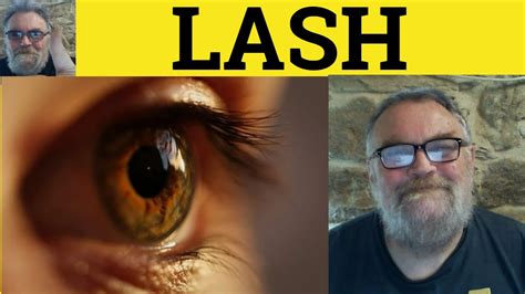 🔵 Lash Meaning - Lash Into Examples - Lash Down Defined - Lash Out Explained - IELTS Verbs Lash ...