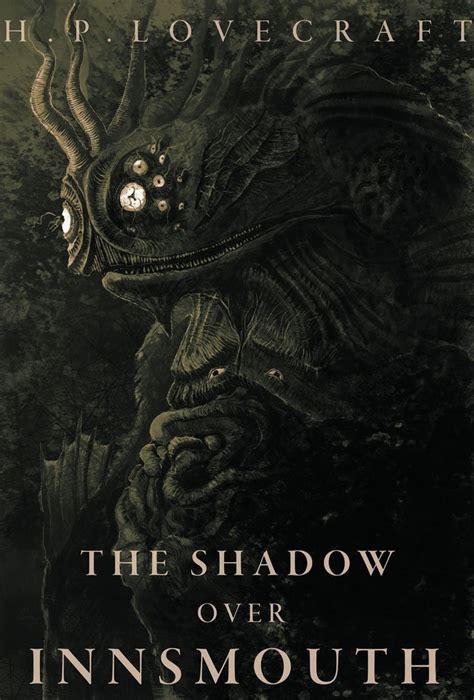 The Shadow Over Innsmouth, H.P. Lovecraft | The shadow over innsmouth, Innsmouth, Lovecraftian ...