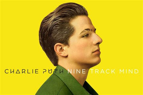 Charlie Puth Nine Track Mind Album Review and Track List — Here's Why You're Going to Totally ...