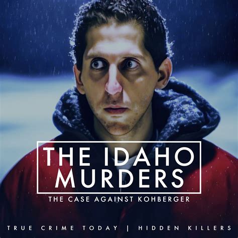 The Idaho Murders | The Case Against Bryan Kohberger / The Dual Life of ...