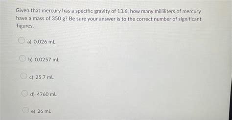 Solved Given that mercury has a specific gravity of 13.6, | Chegg.com