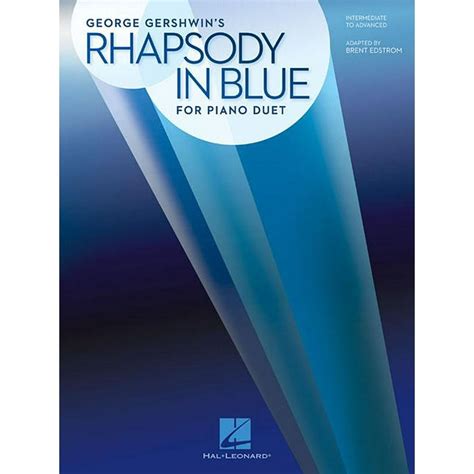 Rhapsody in Blue for Piano Duet : Later Intermediate to Advanced Level / 1 Piano, 4 Hands ...