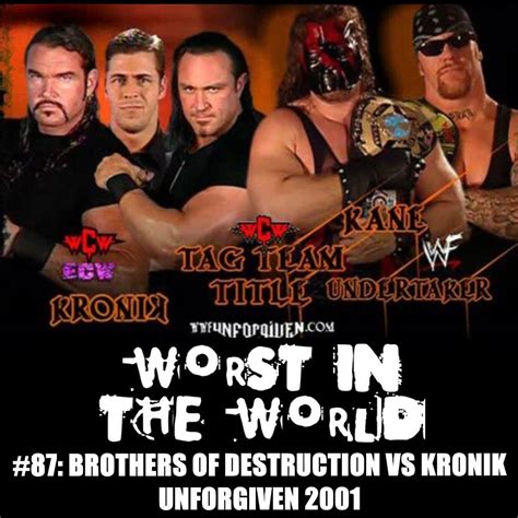 Worst in the World: Brothers of Destruction vs KroniK-Unforgiven 2001