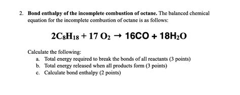 Solved Bond enthalpy of the incomplete combustion of octane. | Chegg.com