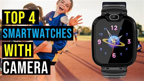 Top 4: Best Smartwatches With Camera in 2023 || The Best Smartwatches ...