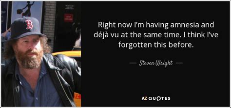 TOP 25 QUOTES BY STEVEN WRIGHT (of 529) | A-Z Quotes