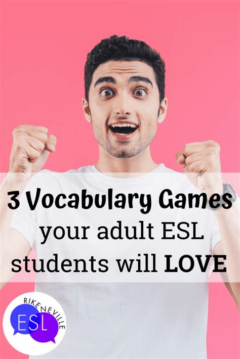 3 Vocabulary Games Your Adult ESL Students Will LOVE | Rike Neville