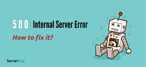 What is 500 Internal Server Error? (With Steps to fix it)