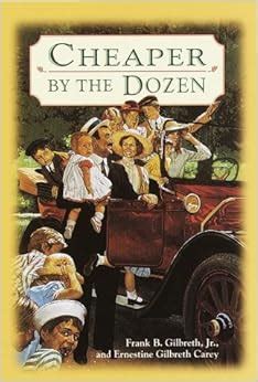 Cheaper by the Dozen: Frank B. Gilbreth, Ernestine Gilbreth Carey ...