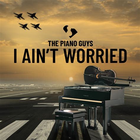 I Ain't Worried - Single” álbum de The Piano Guys en Apple Music