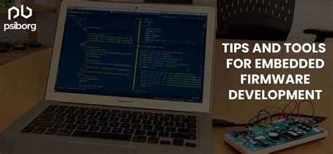 Tips and Tools for Embedded Firmware Development