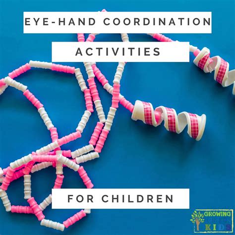 eye-hand-coordination-Activities-for-Children-square - Growing Hands-On ...