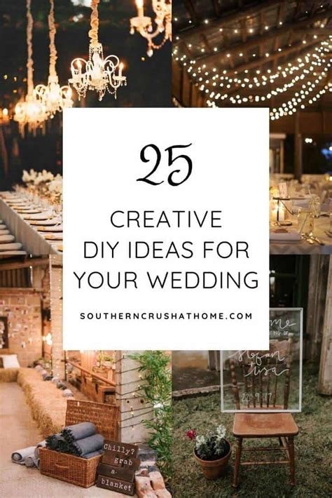 25 Creative DIY Wedding Ideas - Southern Crush at Home