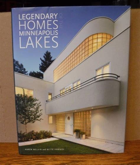 Legendary Homes of the Minneapolis Lakes