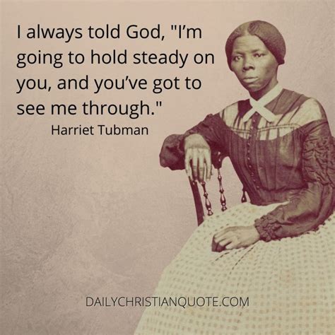 Harriet Tubman Quotes About God - Evey Oneida