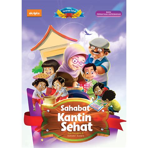 Sahabat Generasi Sehat: Sahabat Kantin Sehat (COMING SOON) – Skripta ...