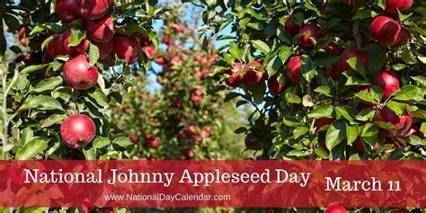 NATIONAL JOHNNY APPLESEED DAY – March 11 | National Day Calendar | Johnny appleseed, Apple seeds ...