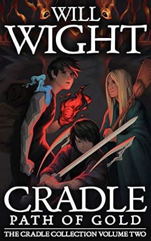 Cradle: Path of Gold (Cradle #4-6) by Will Wight