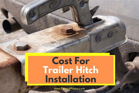 How Much Does It Cost to Install a Trailer Hitch? (with 9 examples)