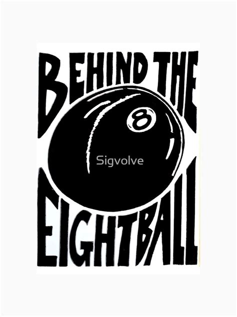 "Behind The Eight Ball" T-shirt by Sigvolve | Redbubble