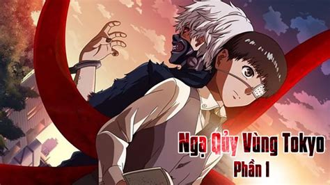 Ngạ Quỷ Vùng Tokyo (Phần 1) - Tokyo Ghoul (Season 1)