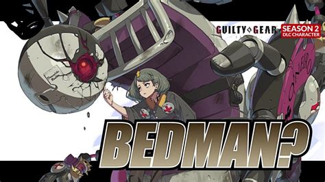 Guilty Gear Strive – Bedman? Starter Guide Details Attacks, Combos and More