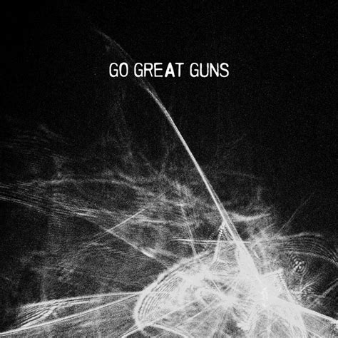 Go Great Guns | Go Great Guns | Thousand Islands Records