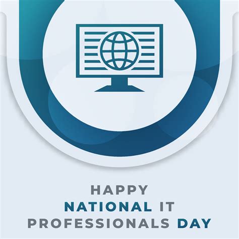 Happy National IT Professionals Day Celebration Vector Design Illustration. Template for ...