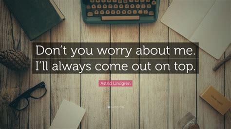 Top 40 Astrid Lindgren Quotes (2024 Update) - QuoteFancy