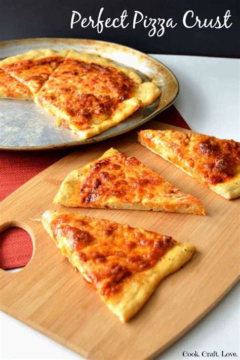 Perfect Crispy Pizza Crust - Cook. Craft. Love.